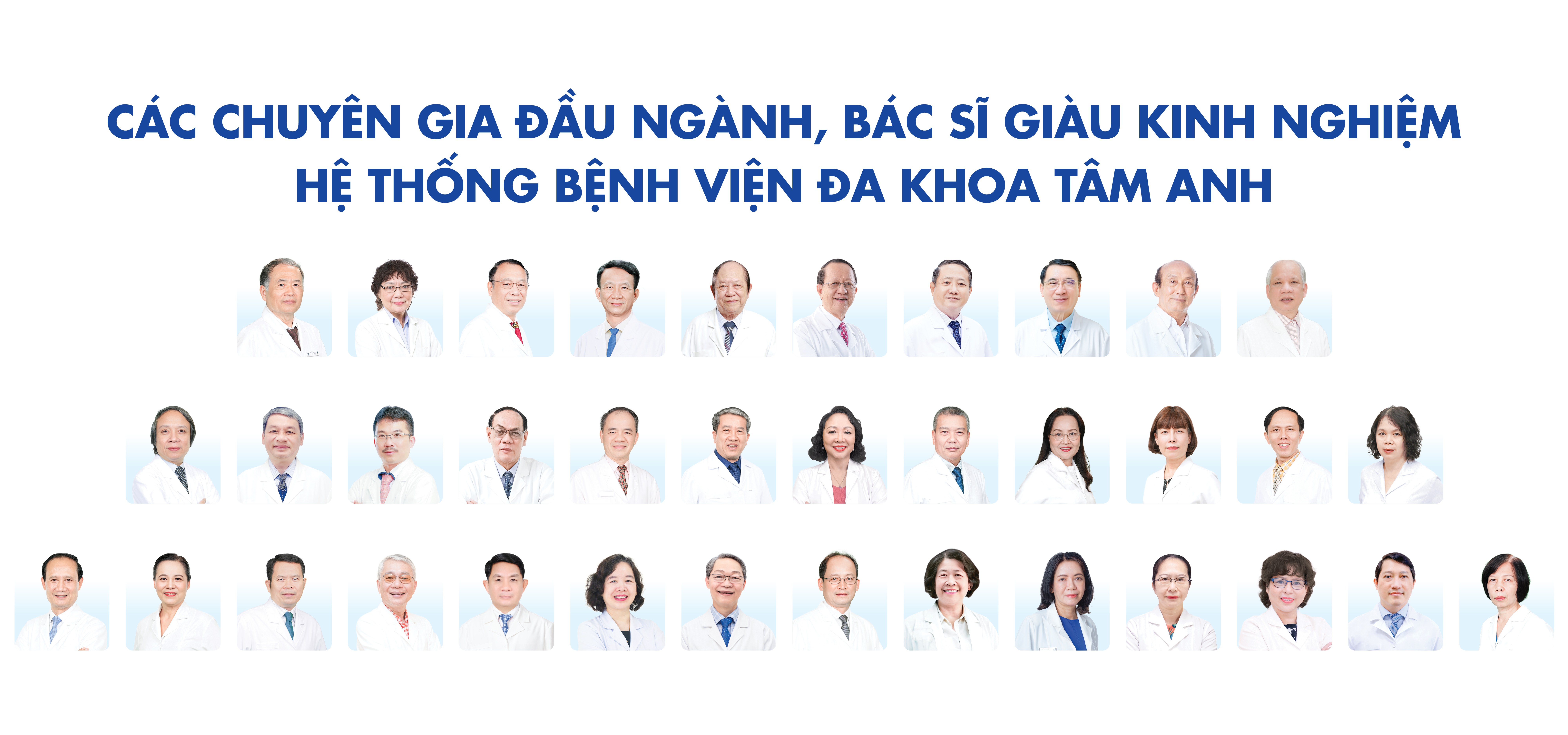Đội ngũ chuyên gia đầu ngành, bác sĩ giỏi ở các chuyên khoa quan trọng tại Hệ thống BVĐK Tâm Anh.