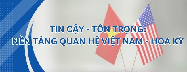 30 năm ngoại giao Việt Nam - Hoa Kỳ: Vượt qua quá khứ, hướng tới tương lai bền vững