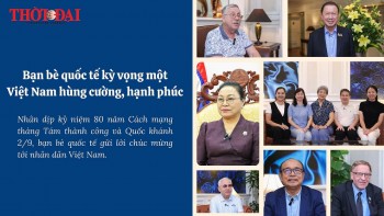 [Video] Bạn bè quốc tế gửi lời chúc tới nhân dân Việt Nam