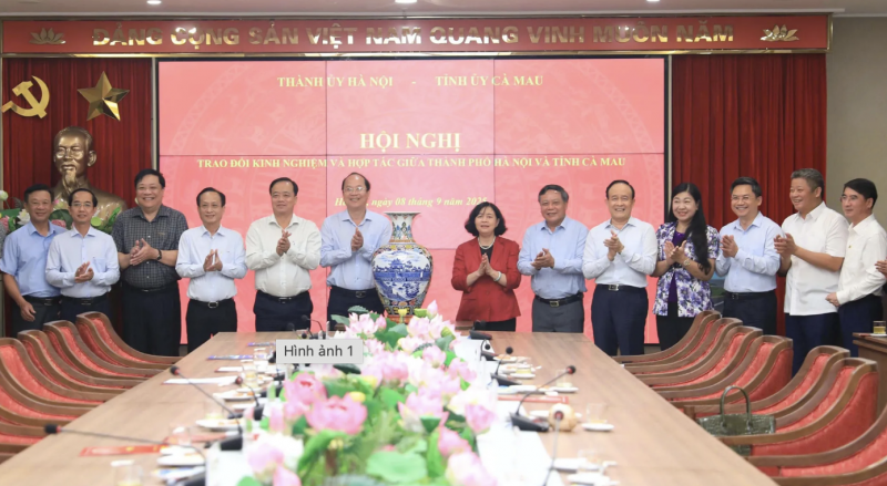 Hà Nội - Cà Mau: Đẩy mạnh hợp tác phát triển bền vững