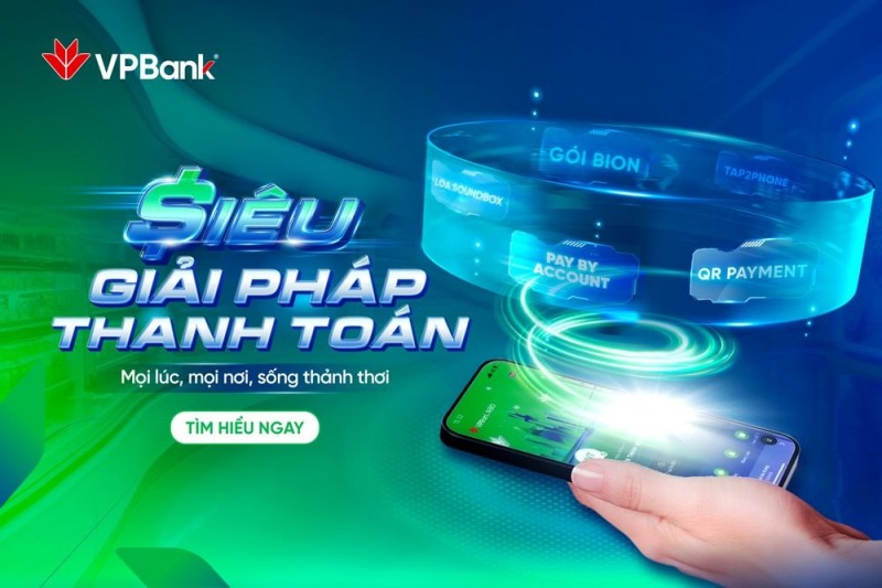 Siêu Giải pháp Thanh toán VPBank – Hệ sinh thái thanh toán đa năng