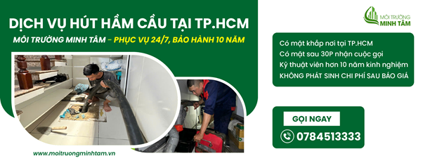 Báo giá hút hầm cầu tại TPHCM cập nhật mới nhất tại Môi Trường Minh Tâm