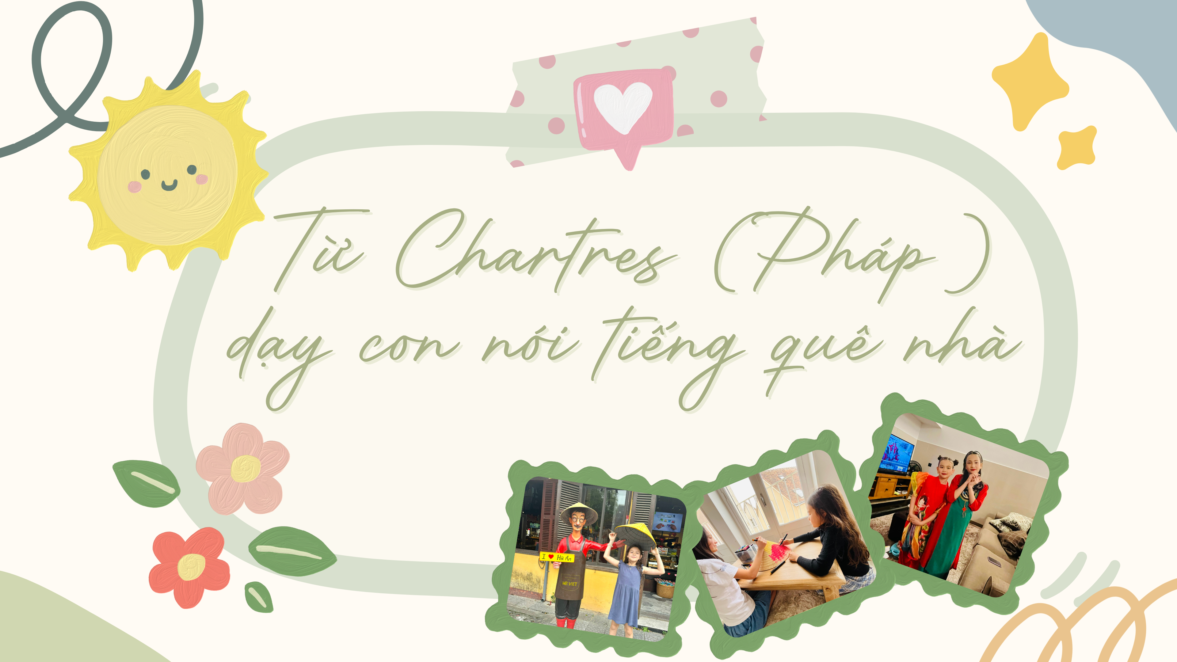 Từ Chartres (Pháp) dạy con nói tiếng quê nhà Từ Chartres (Pháp) dạy con nói tiếng quê nhà