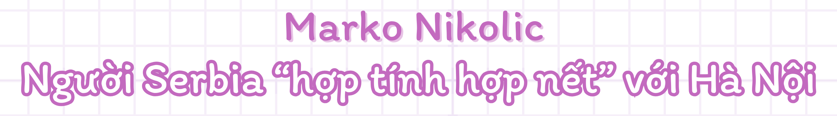 Ba cây bút nước ngoài viết văn bằng tiếng Việt