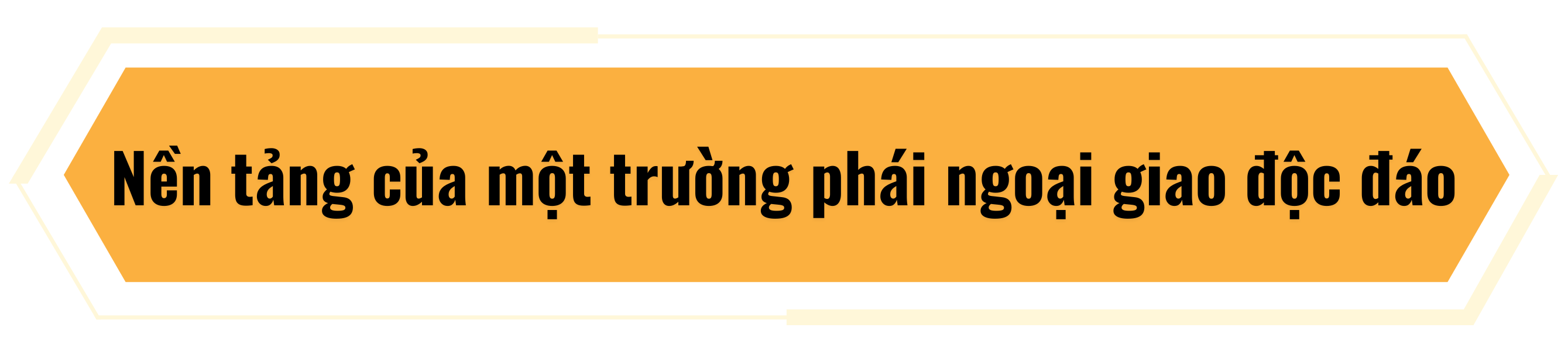 Nâng tầm vị thế quốc gia: Sức mạnh từ đường lối đối ngoại độc lập, tự chủ và bản sắc