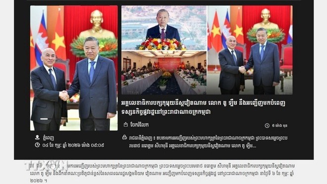 Truyền thông Campuchia đưa tin đậm nét trước thềm chuyến thăm của Tổng Bí thư Tô Lâm