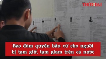 bao dam quyen bau cu cho nguoi bi tam giu tam giam tren ca nuoc