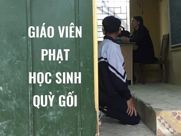 Giáo viên phạt học sinh quỳ gối
