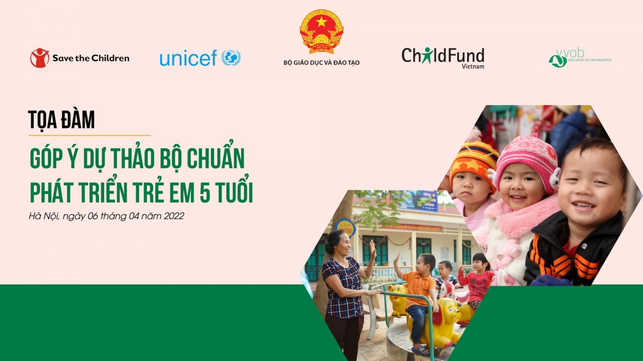 ChildFund Việt Nam tổ chức buổi tọa đàm "Góp ý dự thảo bộ chuẩn phát triển trẻ em 5 tuổi"
