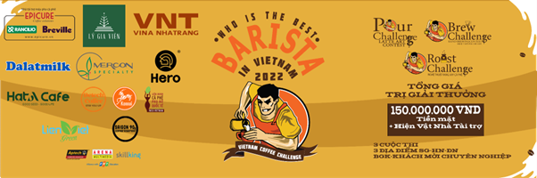 Vietnam Coffee Challenge 2022 - đấu trường cà phê dành cho các barista