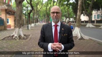 Đại sứ Canada: Việt Nam tràn đầy năng lượng và sự lạc quan