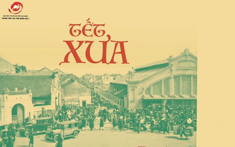 Khám phá Tết cổ truyền Việt Nam qua tài liệu lưu trữ Khám phá Tết cổ truyền Việt Nam qua tài liệu lưu trữ