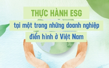 Thực hành ESG tại một trong những doanh nghiệp điển hình ở Việt Nam