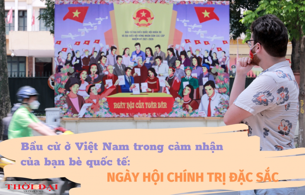 Bầu cử ở Việt Nam trong cảm nhận của bạn bè quốc tế (bài 2): Quyền dự hội