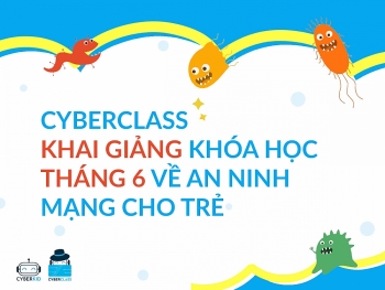 Khai giảng lớp học an ninh mạng cho trẻ em vào tháng 6/2021