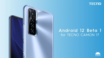 Điện thoại thông minh CAMON 17 của TECNO tham gia chạy thử hệ điều hành Android ™ 12 bản Beta mới nhất
