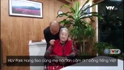 Video: HLV Park Hang Seo và mẹ nói tiếng Việt