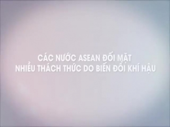 Các nước ASEAN đối mặt nhiều thách thức do biến đổi khí hậu