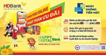 Tận hưởng chuỗi ưu đãi “siêu chất” khi thanh toán không tiền mặt với HDBank Tận hưởng chuỗi ưu đãi “siêu chất” khi thanh toán không tiền mặt với HDBank