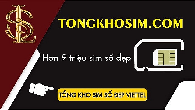 Tổng Kho Sim - Đại lý bán sim số đẹp Viettel uy tín tại Việt Nam