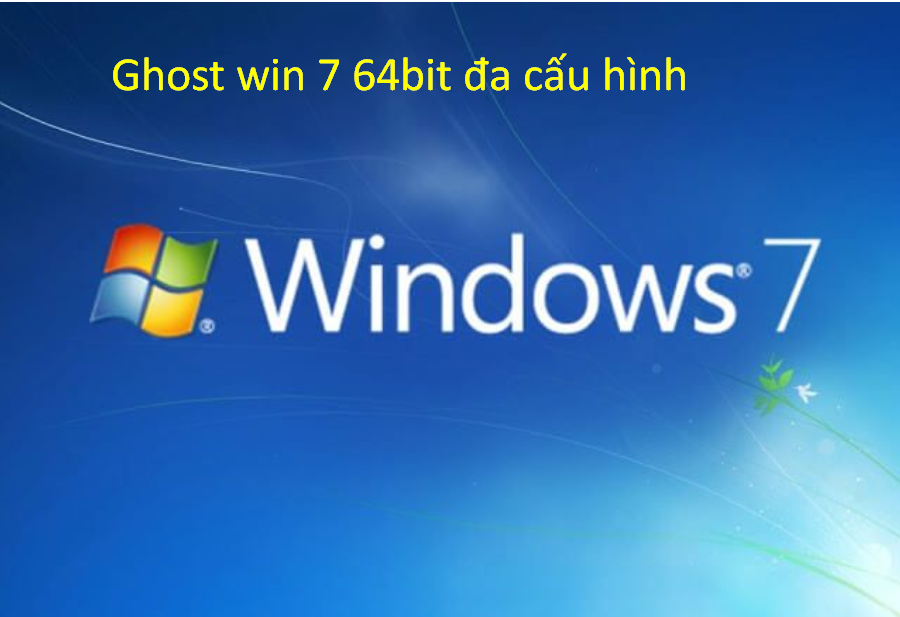 ghost win 7 64bit da cau hinh la gi