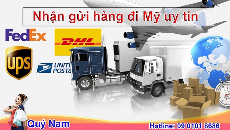 Quý Nam là đại lý lớn của DHL, UPS, FedEx… gửi hàng đi Mỹ uy tín
