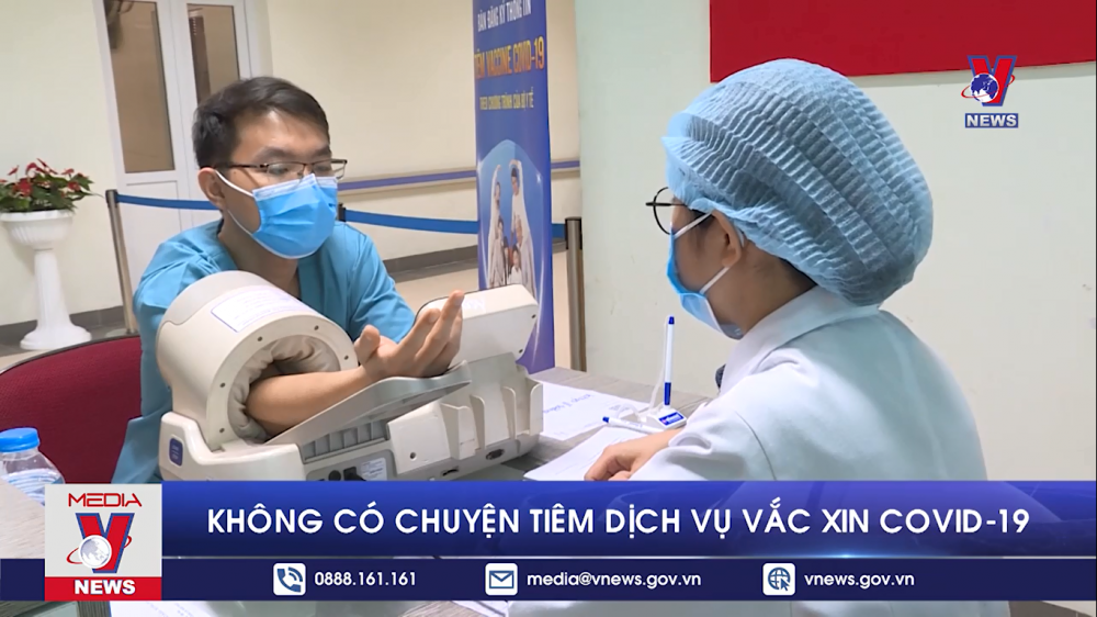 Không có chuyện tiêm dịch vụ vắc-xin COVID-19