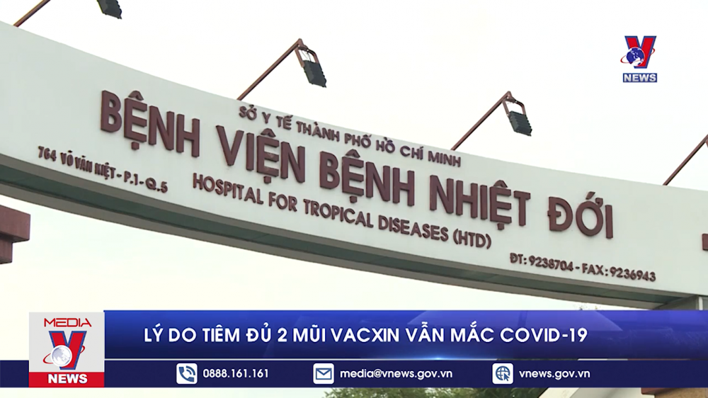 Lý do tiêm đủ 2 mũi vacxin vẫn mắc COVID-19