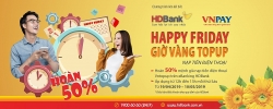 Nạp tiền điện thoại trưa thứ 6 được hoàn 50% giá trị từ HDBank