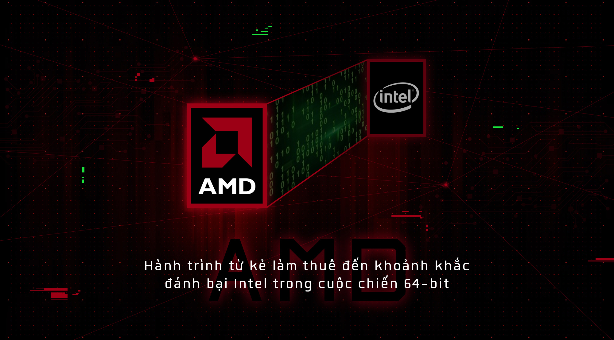 amd hanh trinh tu ke lam thue den khoanh khac danh bai intel trong cuoc chien 64 bit