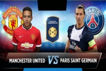 8 gio ngay 3007 manchester united vs psg suc manh con loc do