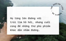 loi tu thu cua mot blogger du lich doi khi chung toi nhan ra minh khong song cuoc doi tung mo uoc