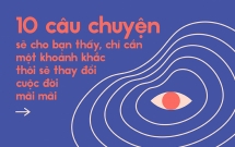 10 cau chuyen se cho ban thay chi can mot khoanh khac thoi se thay doi cuoc doi mai mai