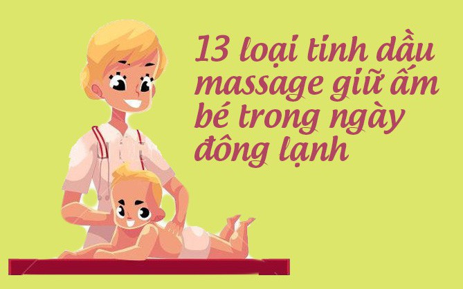 Không chỉ dưỡng da, đuổi muỗi, 13 loại tinh dầu này còn giúp giữ ấm cơ thể trẻ nhỏ trong những ngày đông rét buốt