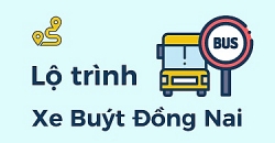 Các tuyến xe buýt Đồng Nai 2019: Danh sách lộ trình, giá vé, giờ chạy