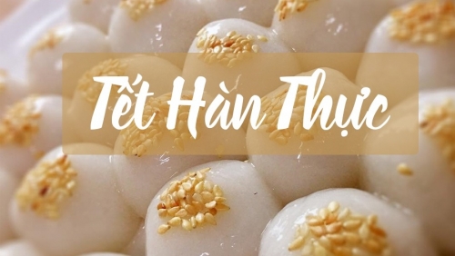 Tết Hàn thực và câu chuyện thú vị về bánh trôi, bánh chay