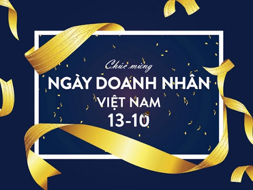 Nguồn gốc, ý nghĩa của ngày Doanh nhân Việt Nam 13/10 Nguồn gốc, ý nghĩa của ngày Doanh nhân Việt Nam 13/10