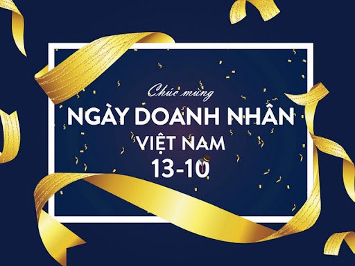 Những lời chúc ý nghĩa trong ngày doanh nhân Việt Nam 13/10/2021 ...